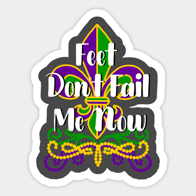 Feet Don't Fail Me Now Sticker by FluxTee